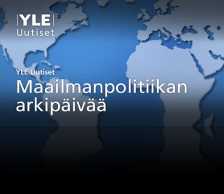 Maailmanpolitiikan arkipäivää YLE Uutiset