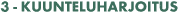 3 - Kuunteluharjoitus