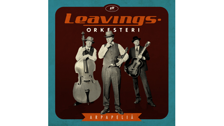 Leavings-Orkesteri: Arpapeliä - Kuva: Sony Music Finland