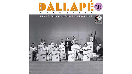 Dallapé Orkesteri: Vol.6 / Levytyksiä vuosilta 1940-1942 - Kuva: Artie Music