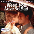 Fleetwood Mac: Need Your Love So Bad