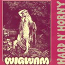 Wigwam: Hard'n'Horny levyn kansi